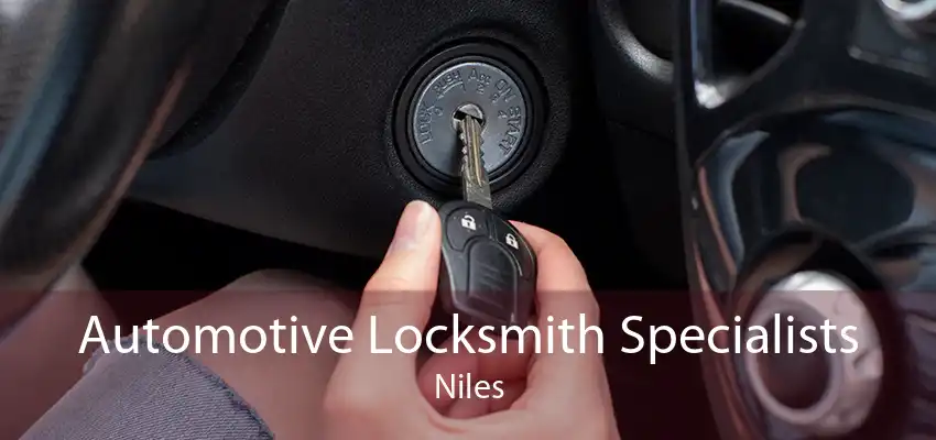 Automotive Locksmith Specialists Niles