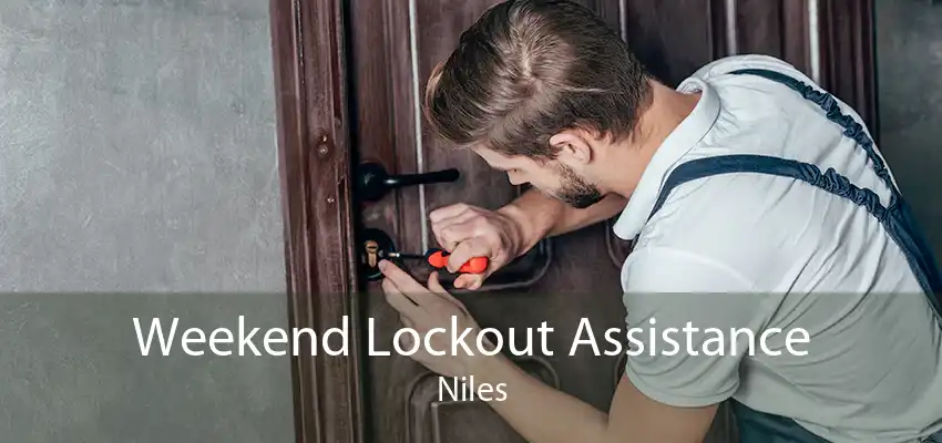 Weekend Lockout Assistance Niles
