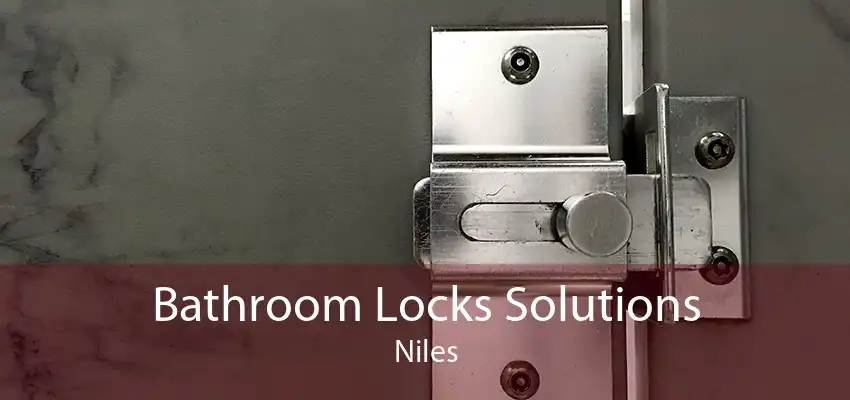 Bathroom Locks Solutions Niles