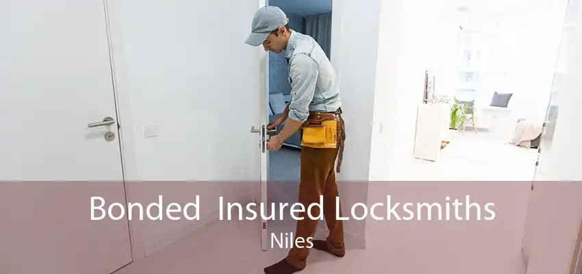 Bonded  Insured Locksmiths Niles