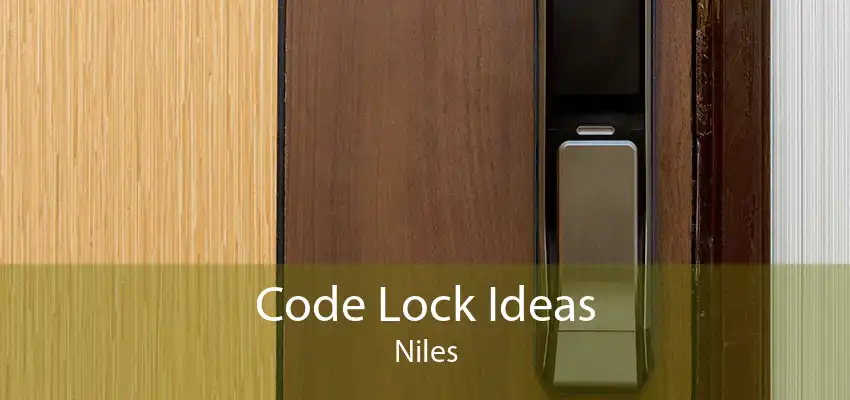 Code Lock Ideas Niles