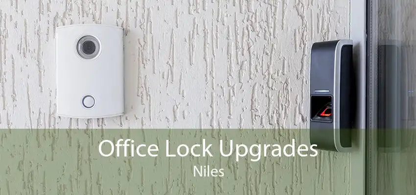 Office Lock Upgrades Niles