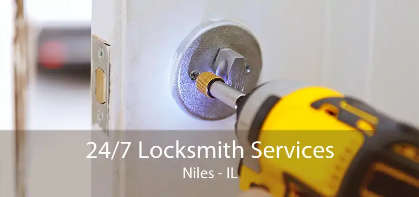 24/7 Locksmith Services Niles - IL