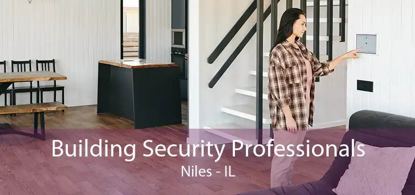 Building Security Professionals Niles - IL