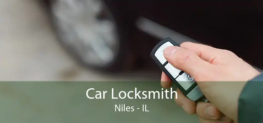 Car Locksmith Niles - IL