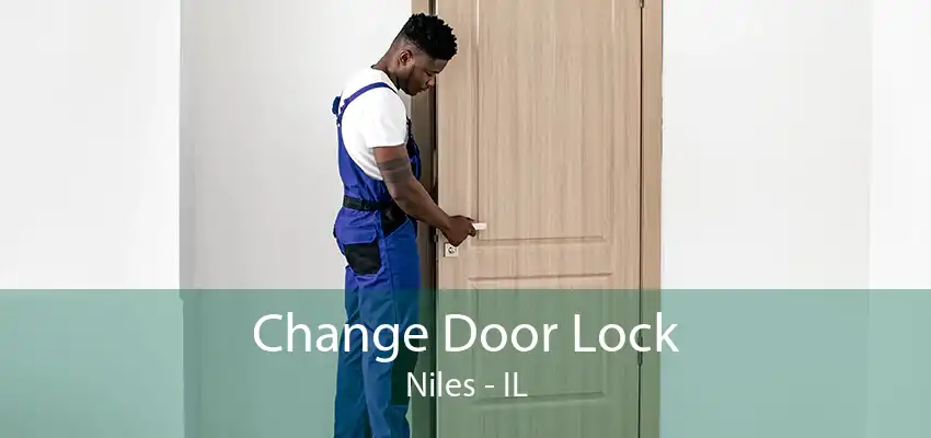 Change Door Lock Niles - IL