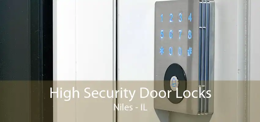 High Security Door Locks Niles - IL