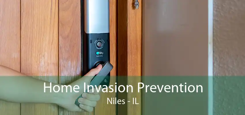 Home Invasion Prevention Niles - IL