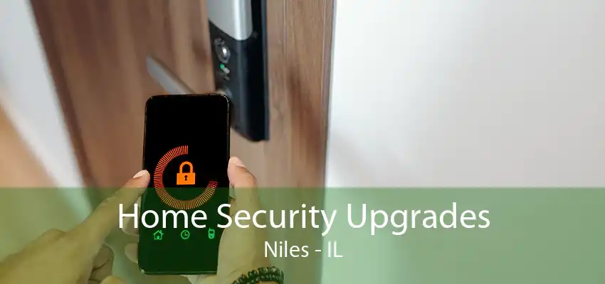 Home Security Upgrades Niles - IL