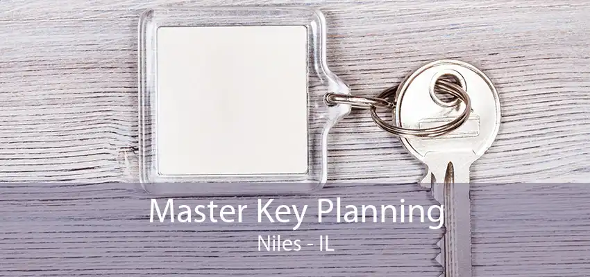 Master Key Planning Niles - IL