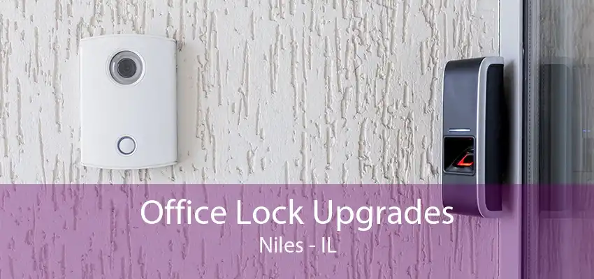 Office Lock Upgrades Niles - IL