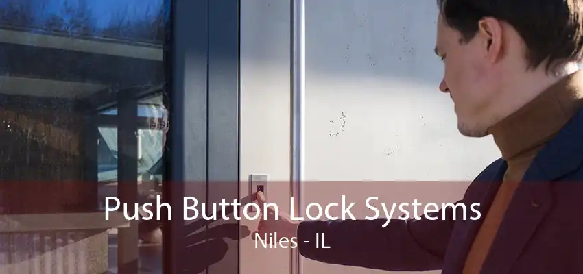 Push Button Lock Systems Niles - IL