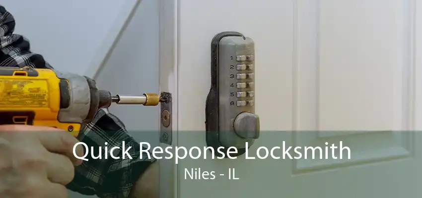 Quick Response Locksmith Niles - IL